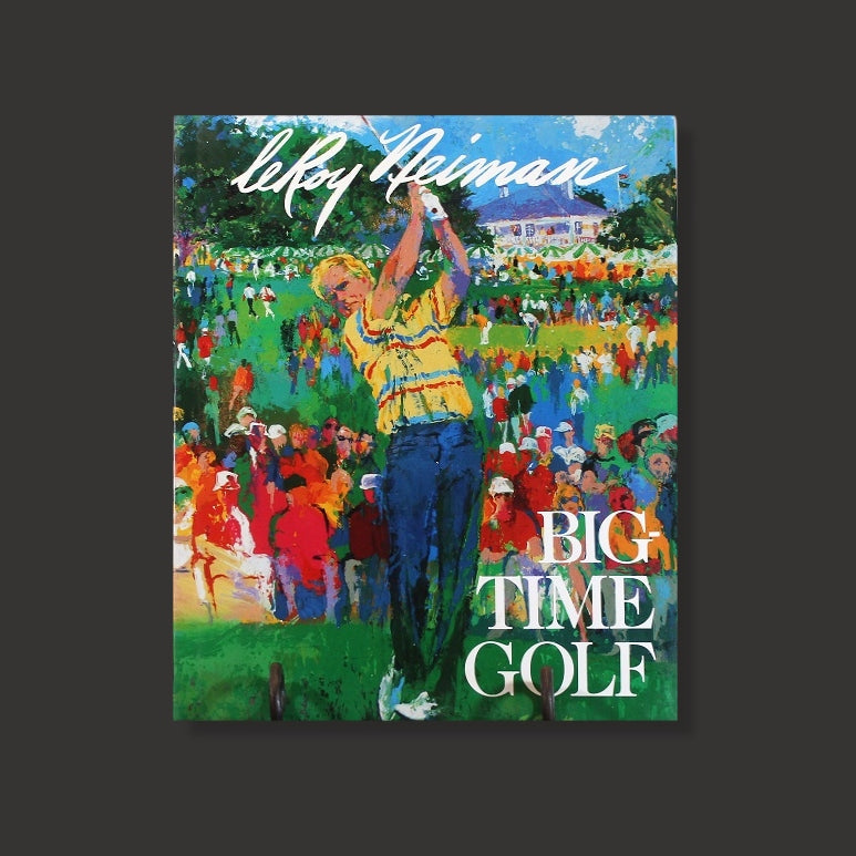 LeRoy Neiman 'Big Time Golf' (Unsigned Book)